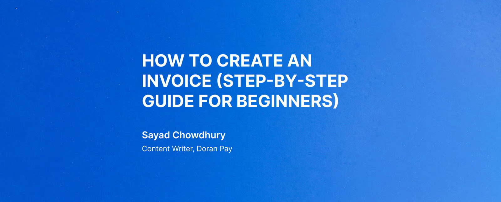 How to Create an Invoice (Step-by-Step Guide for Beginners)