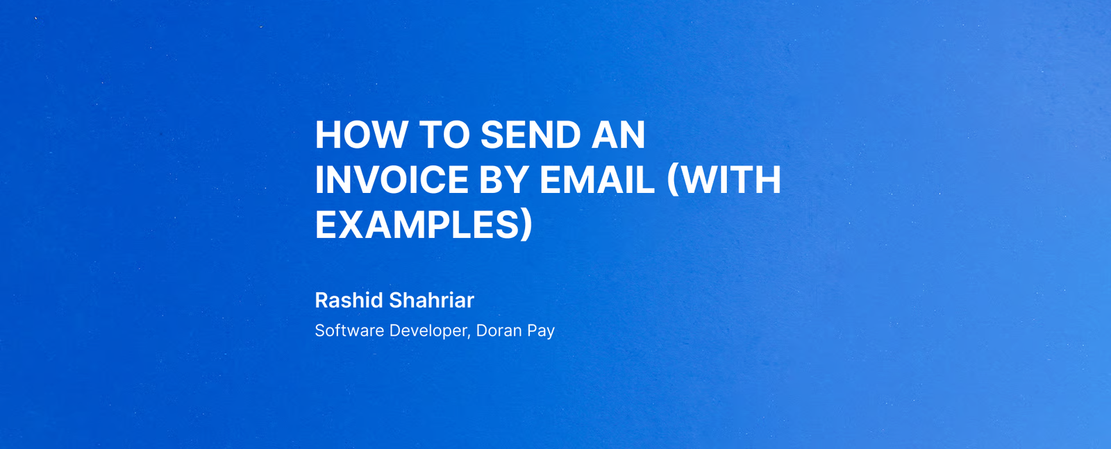 How to Send an Invoice by Email (With Examples)