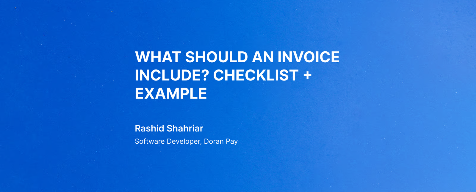What Should an Invoice Include? Checklist + Example