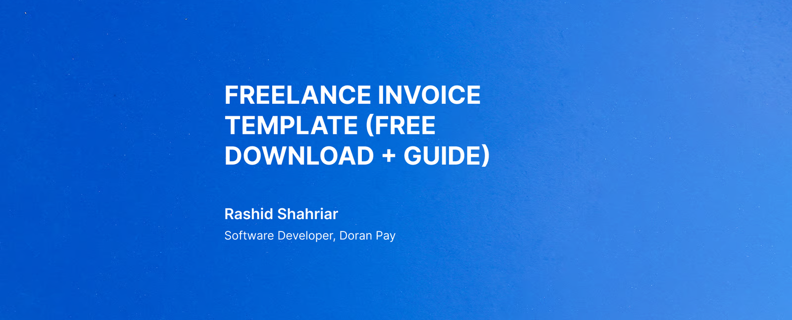 Freelance Invoice Template (Free Download + Guide)